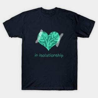 in isolationship T-Shirt